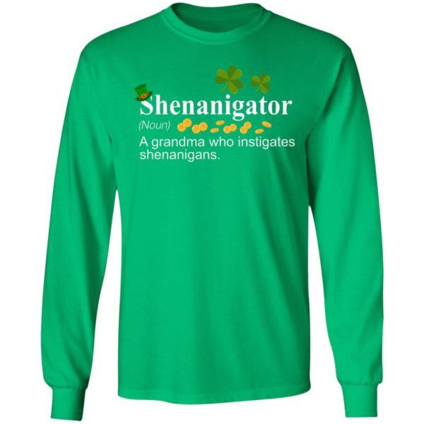 Shenanigator A Grandma Who Instigates Shenanigans Irish Shirt