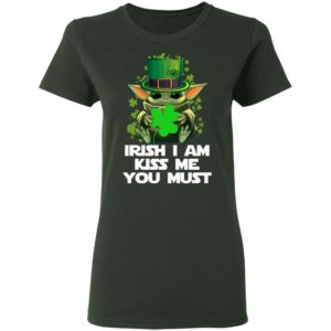 Baby Yoda Hug Irish Leaf Irish I Am Kiss Me You Must Happy Patricks Day Shirt