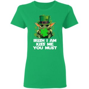 Baby Yoda Hug Irish Leaf Irish I Am Kiss Me You Must Happy Patricks Day Shirt