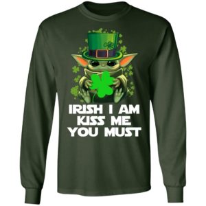 Baby Yoda Hug Irish Leaf Irish I Am Kiss Me You Must Happy Patricks Day Shirt