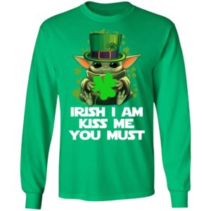 Baby Yoda Hug Irish Leaf Irish I Am Kiss Me You Must Happy Patricks Day Shirt