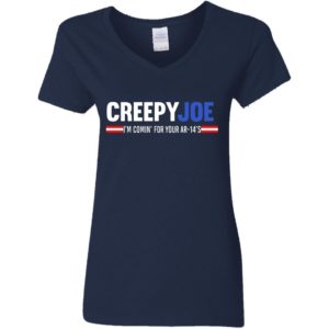 Creepy Joe I'm Coming For Your AR 14's Shirt image Creepy Joe I'm Coming For Your AR 14's Shirt