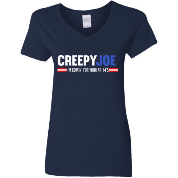 Creepy Joe I'm Coming For Your AR 14's Shirt