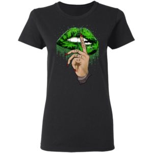 Shut The Fuck Up Weed Lip Shirt