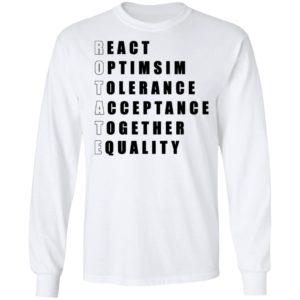 React Optimism Tolerance Acceptance Together Equality Shirt