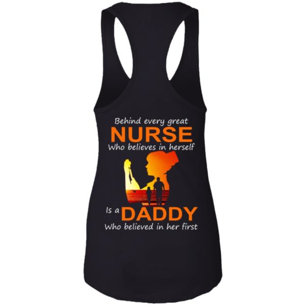 Behind Every Great Nurse Who Believes In Herself Is A Daddy Shirt [Back Side]