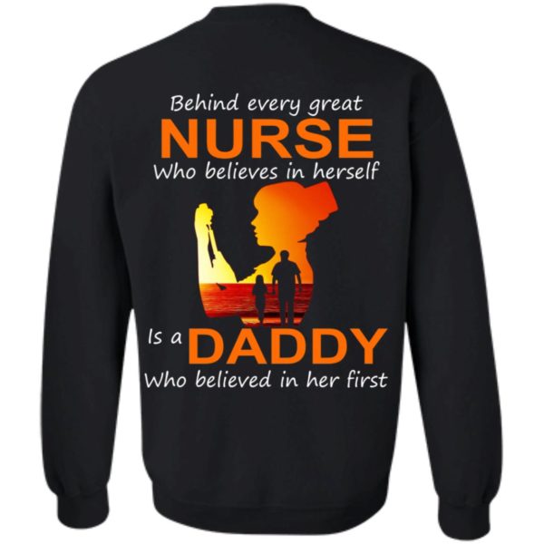 Behind Every Great Nurse Who Believes In Herself Is A Daddy Shirt [Back Side]