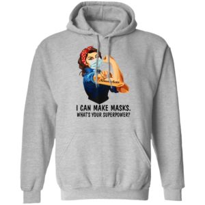 Strong Seamstress I Can Make Masks What Is Your Superpower Shirt