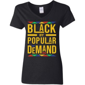 Black By Popular Demand Shirt