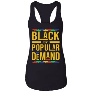 Black By Popular Demand Shirt