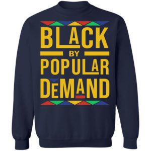 Black By Popular Demand Shirt