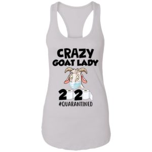Crazy Goat Lady 2020 Quarantined Shirt
