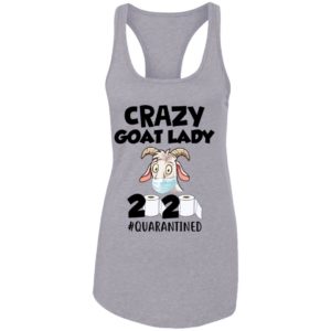 Crazy Goat Lady 2020 Quarantined Shirt