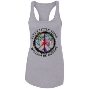 Hippie Every Little Thing Is Gonna Be Alright Shirt