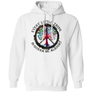 Hippie Every Little Thing Is Gonna Be Alright Shirt