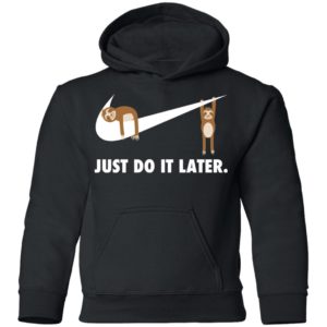 Sloth Just Do It Later Youth Shirt