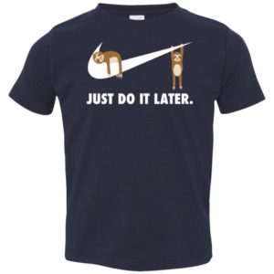 Sloth Just Do It Later Youth Shirt