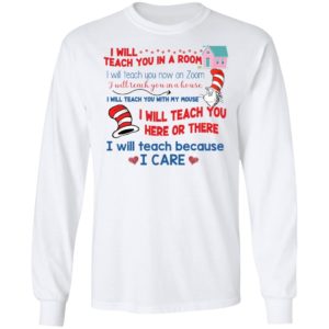 Dr Seuss I Will Teach You In A Rum I Will Teach Because I Care Shirt