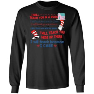 Dr Seuss I Will Teach You In A Rum I Will Teach Because I Care Shirt
