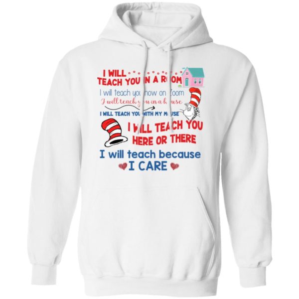 Dr Seuss I Will Teach You In A Rum I Will Teach Because I Care Shirt