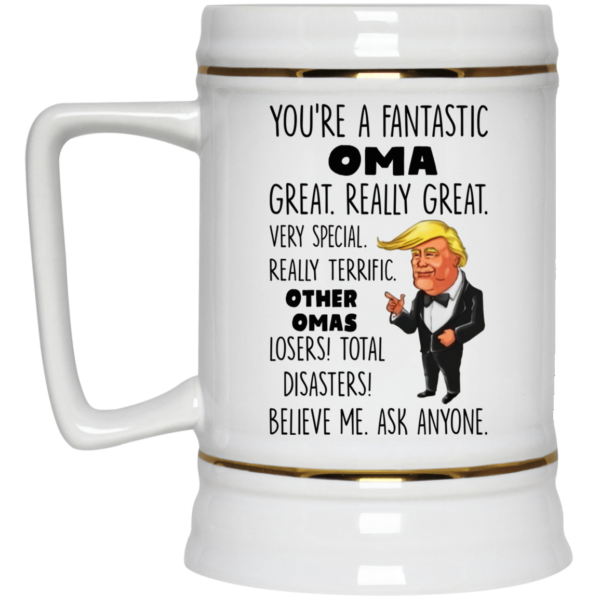Trump Mug You're A Fantastic Oma Great Really Great Very Special Coffee Mug