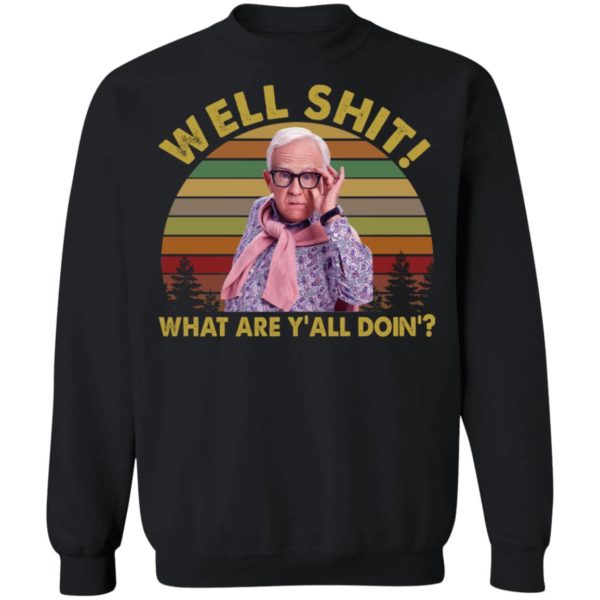 Leslie Jordan Well Sh*t What Are Y'all Doing Shirt