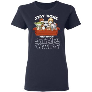 Stay Home And Watch Star Wars Movies Cartoon Character Shirt