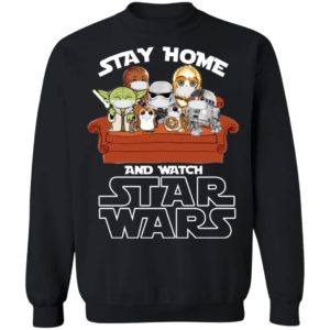 Stay Home And Watch Star Wars Movies Cartoon Character Shirt