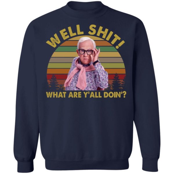 Leslie Jordan Well Sh*t What Are Y'all Doing Shirt