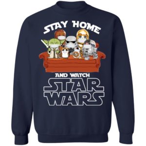 Stay Home And Watch Star Wars Movies Cartoon Character Shirt