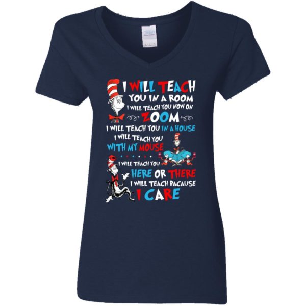 I Will Teach You In A Room I Will Teach You Now On Zoom, I Teach You Because I Care Shirt