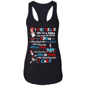 I Will Teach You In A Room I Will Teach You Now On Zoom, I Teach You Because I Care Shirt