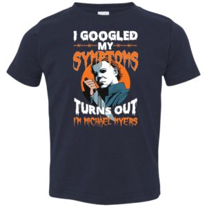 I Googled My Symptoms Turns Out I'm Michael Myers Youth Shirt image I Googled My Symptoms Turns Out I'm Michael Myers Youth Shirt