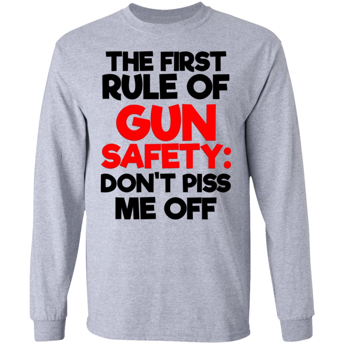 The First Rule Of Gun Safety Don't Piss Me Off Shirt image The First Rule Of Gun Safety Don't Piss Me Off Shirt