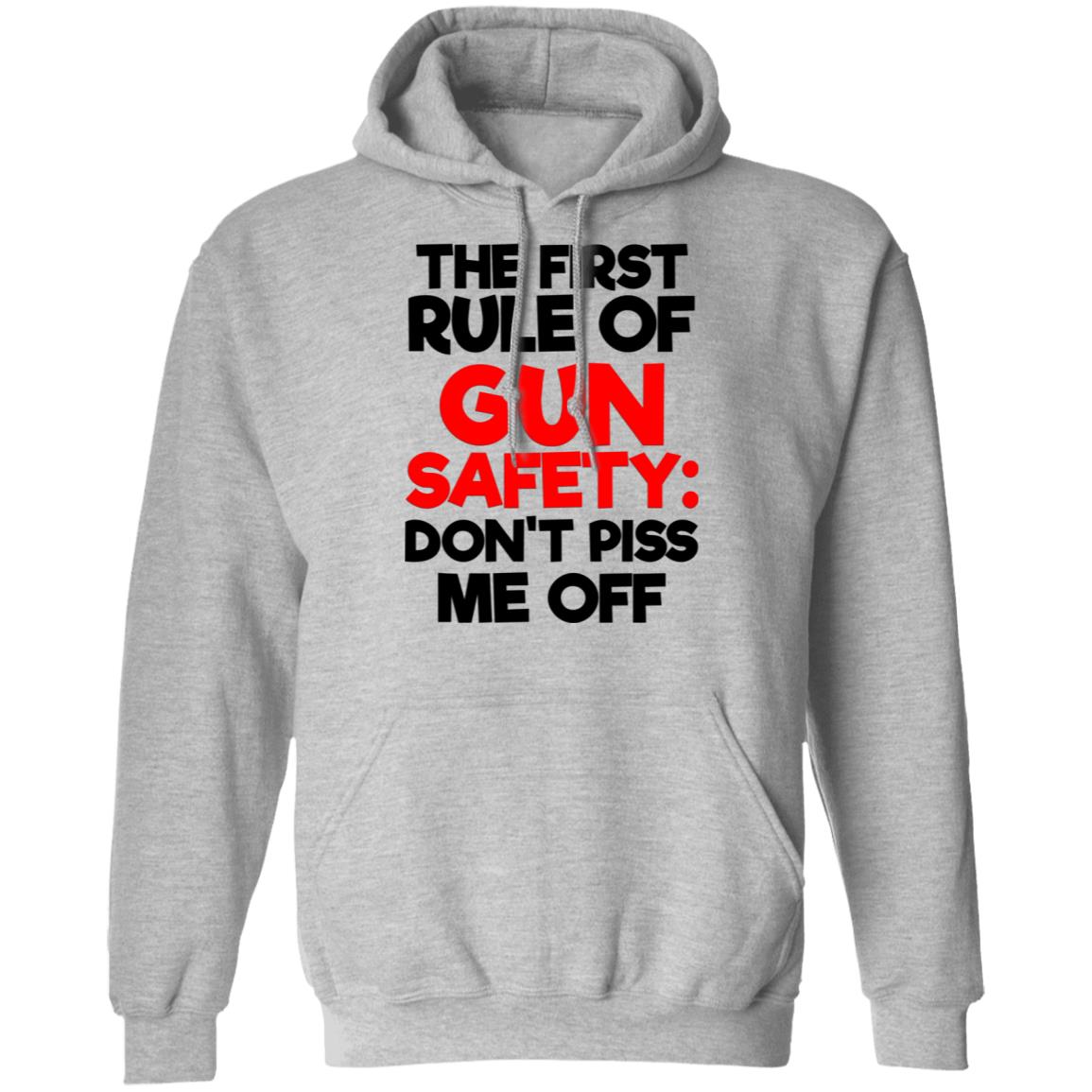 The First Rule Of Gun Safety Don't Piss Me Off Shirt image The First Rule Of Gun Safety Don't Piss Me Off Shirt