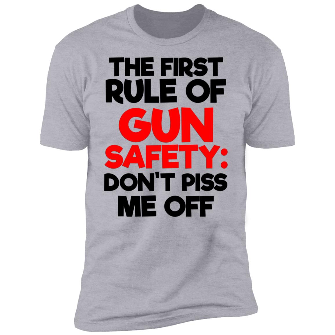 The First Rule Of Gun Safety Don't Piss Me Off Shirt image The First Rule Of Gun Safety Don't Piss Me Off Shirt
