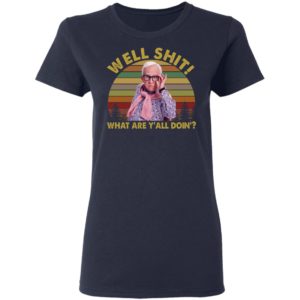 Leslie Jordan Well Sh*t What Are Y'all Doing Shirt