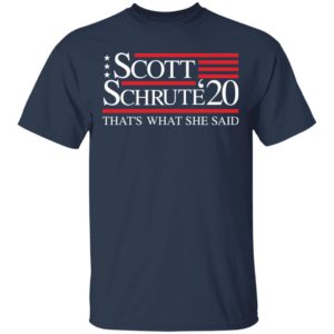 Schrute Scott '20 That's What She Said Shirt image Schrute Scott '20 That's What She Said Shirt