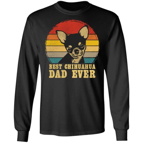 Best Chihuahua Dad Ever Father's Day Gift Shirt