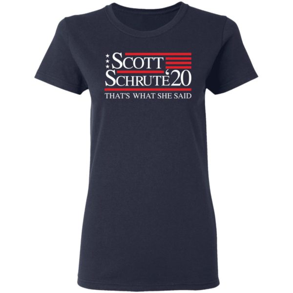 Schrute Scott '20 That's What She Said Shirt