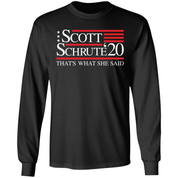Schrute Scott '20 That's What She Said Shirt