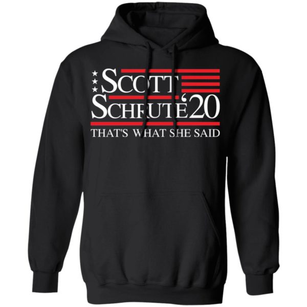 Schrute Scott '20 That's What She Said Shirt