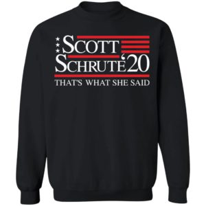 Schrute Scott '20 That's What She Said Shirt image Schrute Scott '20 That's What She Said Shirt
