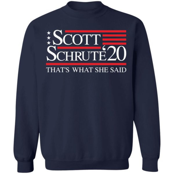 Schrute Scott '20 That's What She Said Shirt