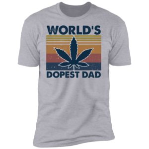 Weed World's Dopest Dad Father's Day Gift Shirt image Weed World's Dopest Dad Father's Day Gift Shirt