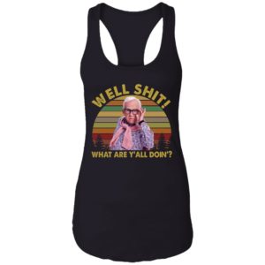 Leslie Jordan Well Sh*t What Are Y'all Doing Shirt