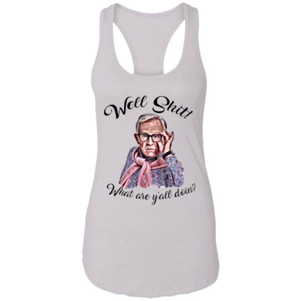 Well Shjt What Are Y'all Doing Leslie Jordan White Shirt