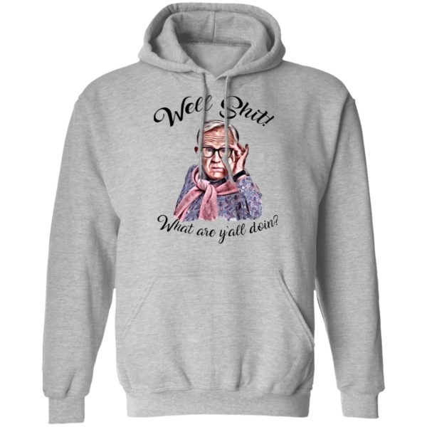 Well Shjt What Are Y'all Doing Leslie Jordan White Shirt