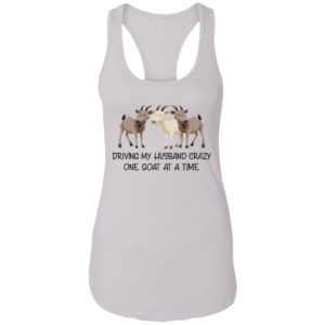 Driving My Husband Crazy One Goat At A Time Shirt image Driving My Husband Crazy One Goat At A Time Shirt