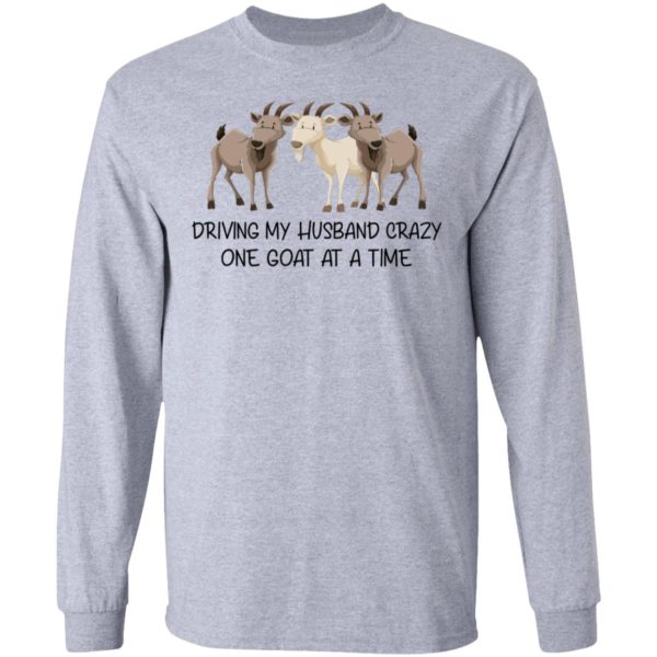 Driving My Husband Crazy One Goat At A Time Shirt